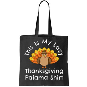 Turkey Day This Is My Lazy Thanksgiving Pajama Tote Bag