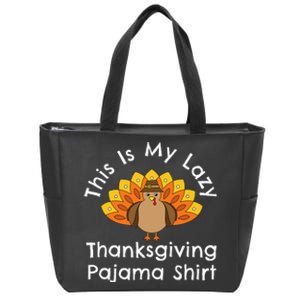 Turkey Day This Is My Lazy Thanksgiving Pajama Zip Tote Bag