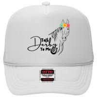 Talk Derby To Me Derby Horse Racing Funny Horse Racing High Crown Mesh Back Trucker Hat