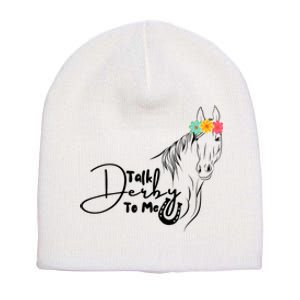 Talk Derby To Me Derby Horse Racing Funny Horse Racing Short Acrylic Beanie