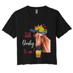 Talk Derby To Me Funny Horse Racing Lover Derby Day Women's Crop Top Tee