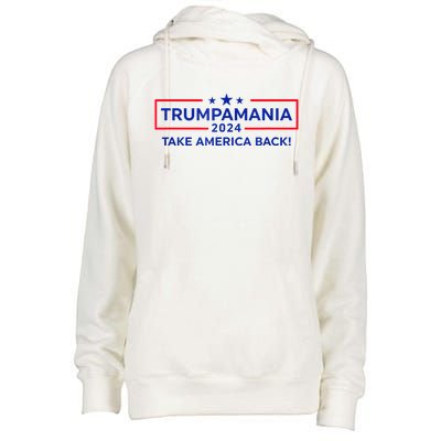 Trumpamania Donald Trump 2024 Take America Back Election Republican President Womens Funnel Neck Pullover Hood