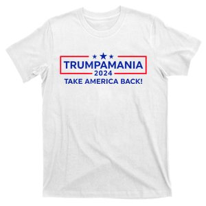 Trumpamania Donald Trump 2024 Take America Back Election Republican President T-Shirt