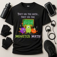 They Did The Math They Did The Monster Math Performance Shirt