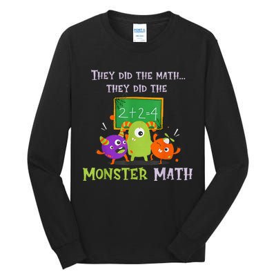 They Did The Math They Did The Monster Math Tall Long Sleeve T-Shirt