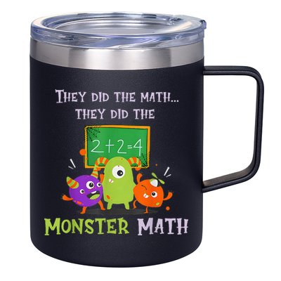 They Did The Math They Did The Monster Math 12oz Stainless Steel Coffee Mug
