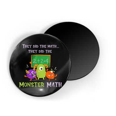 They Did The Math They Did The Monster Math Magnet