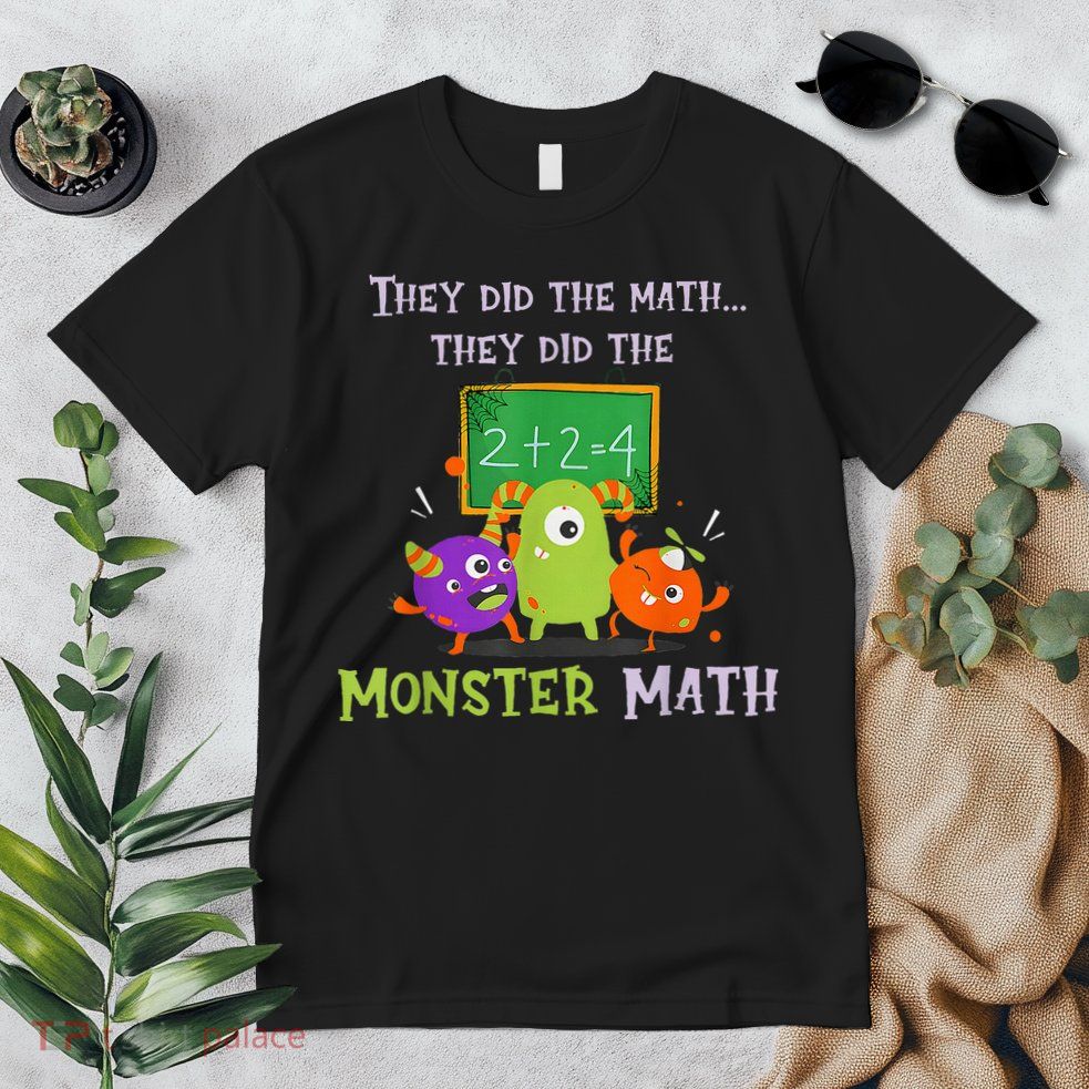 They Did The Math They Did The Monster Math Premium T-Shirt