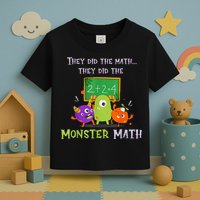 They Did The Math They Did The Monster Math Toddler T-Shirt