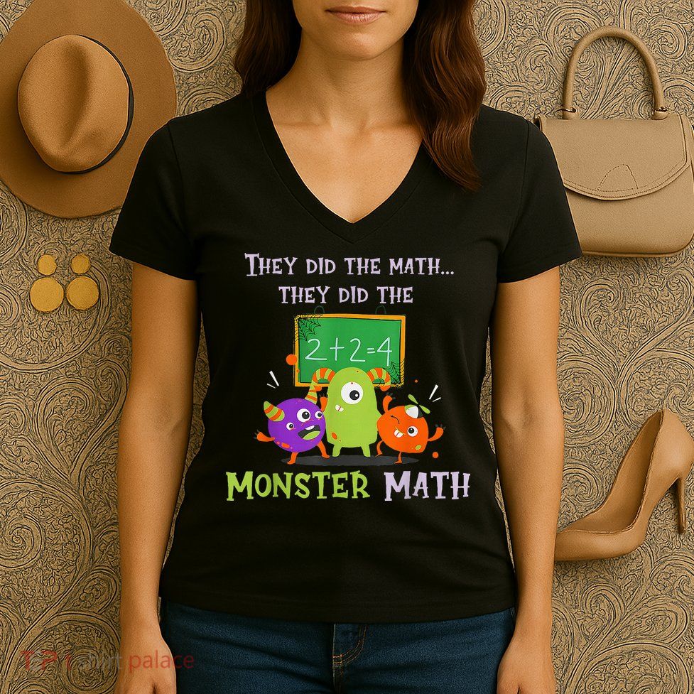 They Did The Math They Did The Monster Math Women's V-Neck T-Shirt