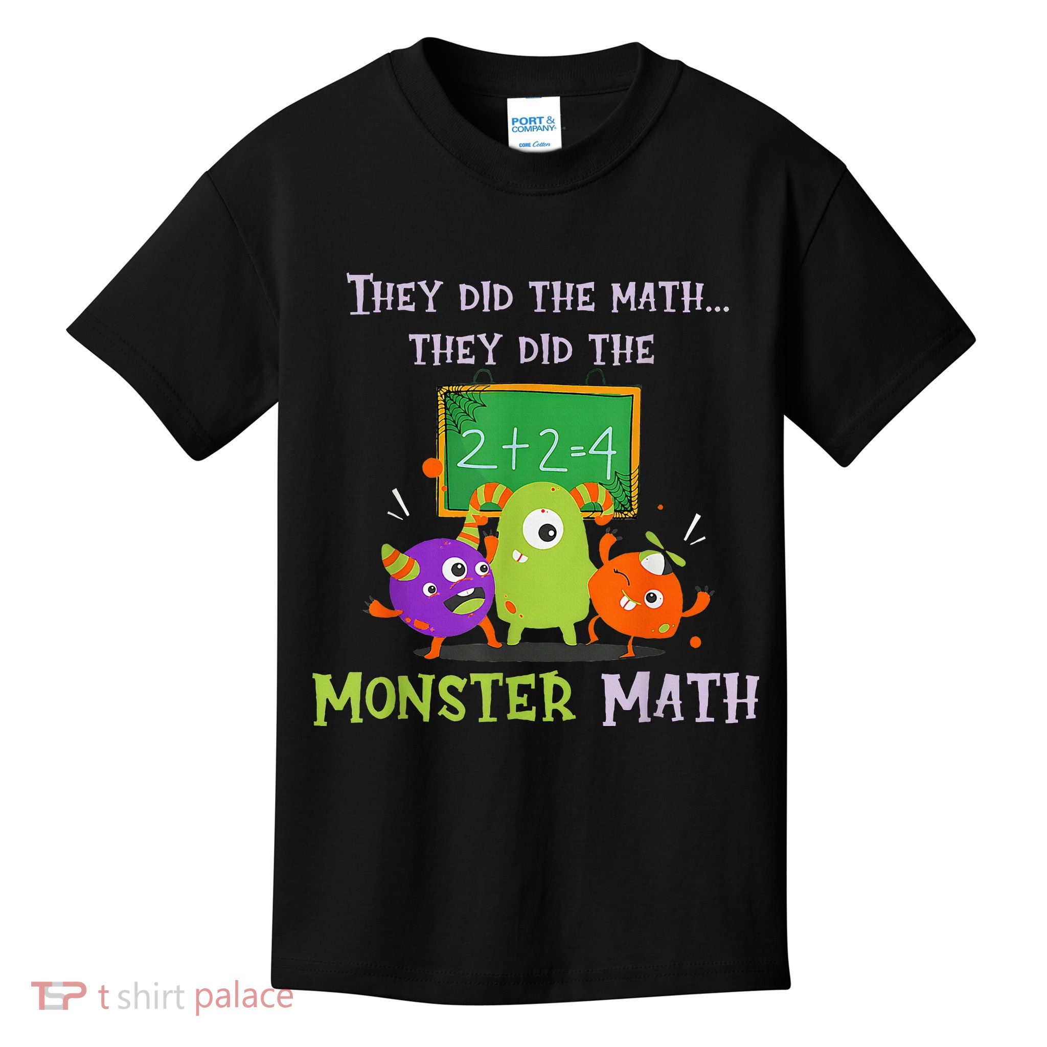 They Did The Math They Did The Monster Math Kids T-Shirt