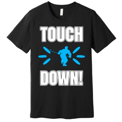 Touch Down Premium T-Shirt