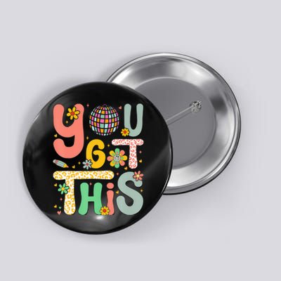 Testing Day Teacher You Got This Button