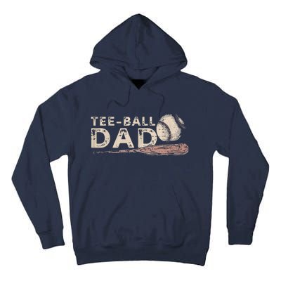 Tball Dad TBall Dad Tee Ball Daddy Sport Fathers Day Tall Hoodie