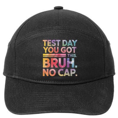 Test Day Teacher Bruh It's Test Day You Got This Funny 7-Panel Snapback Hat