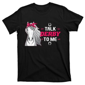 Talk Derby to Me I Cute Horsing Fan Owner Race Quote T-Shirt