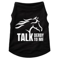 Talk Derby To Me Funny Horse Racing Gift. Doggie Tank