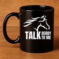 Talk Derby To Me Funny Horse Racing Gift. 11oz C Handle Ceramic Mug
