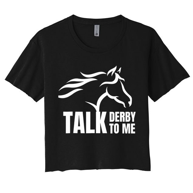 Talk Derby To Me Funny Horse Racing Gift. Crop Top