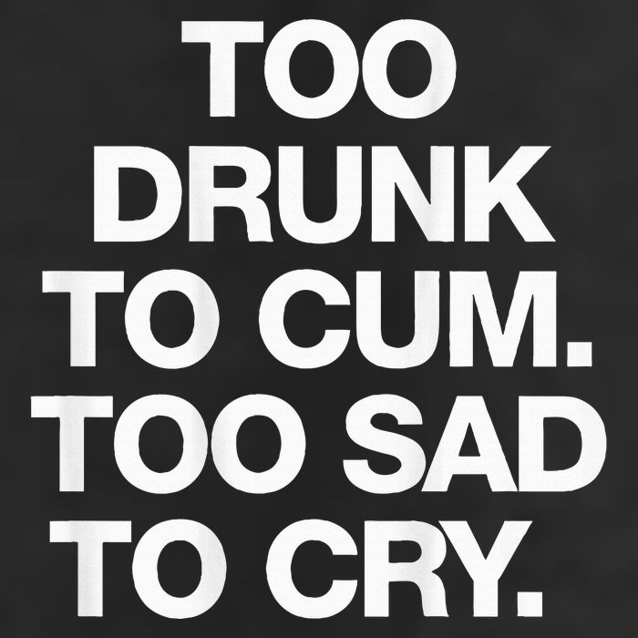 Too Drunk To Cum Too Sad To Cry Adult Drive Performance Visor
