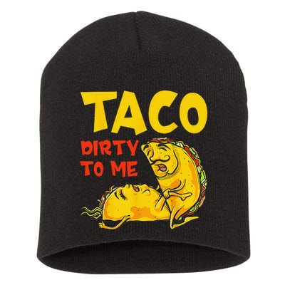 Talk Dirty To Me Taco Dirty To Me Funny Adult Cinco De Mayo Short Acrylic Beanie