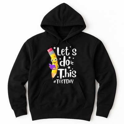 Test Day Teacher Lets do This Test day State Testing Teacher Hoodie