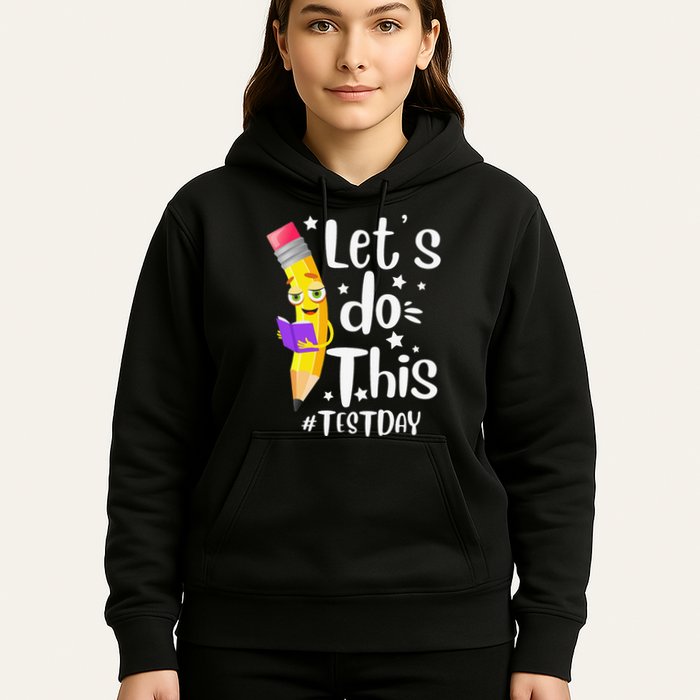 Test Day Teacher Lets do This Test day State Testing Teacher Hoodie