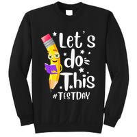 Test Day Teacher Lets do This Test day State Testing Teacher Sweatshirt