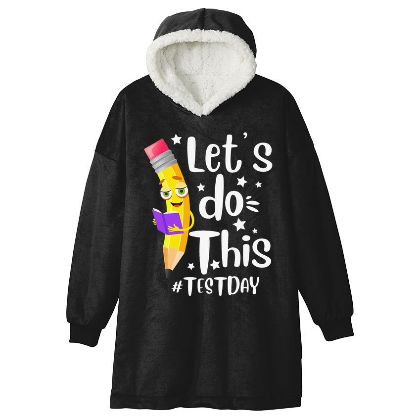 Test Day Teacher Lets do This Test day State Testing Teacher Hooded Wearable Blanket