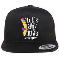 Test Day Teacher Lets do This Test day State Testing Teacher Flat Bill Trucker Hat