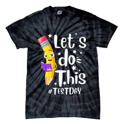 Test Day Teacher Lets do This Test day State Testing Teacher Tie-Dye T-Shirt