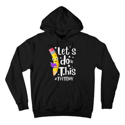 Test Day Teacher Lets do This Test day State Testing Teacher Tall Hoodie