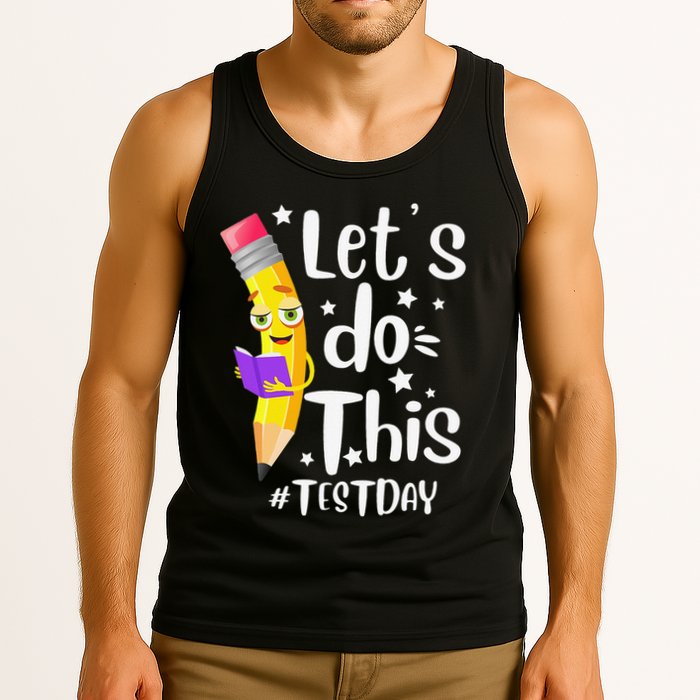 Test Day Teacher Lets do This Test day State Testing Teacher Tank Top