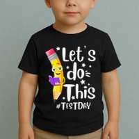 Test Day Teacher Lets do This Test day State Testing Teacher Toddler T-Shirt