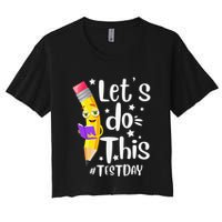 Test Day Teacher Lets do This Test day State Testing Teacher Crop Top