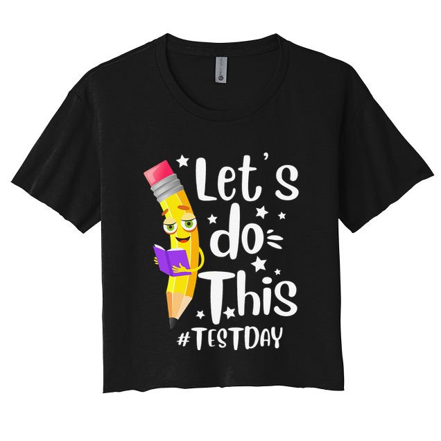 Test Day Teacher Lets do This Test day State Testing Teacher Crop Top