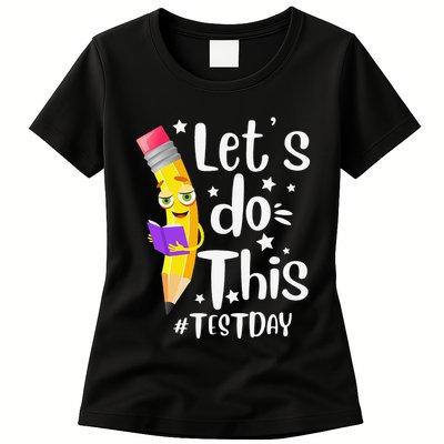 Test Day Teacher Lets do This Test day State Testing Teacher Womens T-Shirt