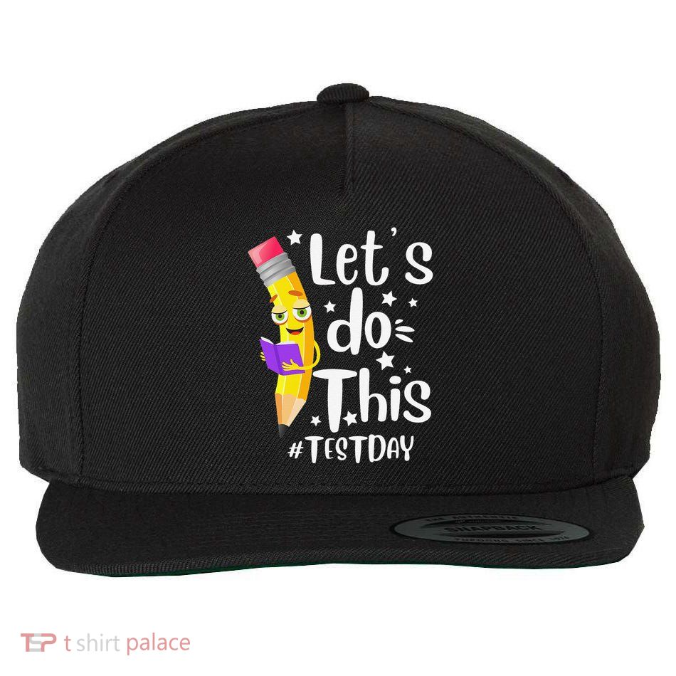 Test Day Teacher Lets do This Test day State Testing Teacher Wool Snapback Cap