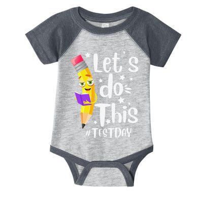 Test Day Teacher Lets do This Test day State Testing Teacher Infant Baby Jersey Bodysuit