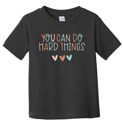 Test Day Teacher You Can Do Hard Things Toddler T-Shirt