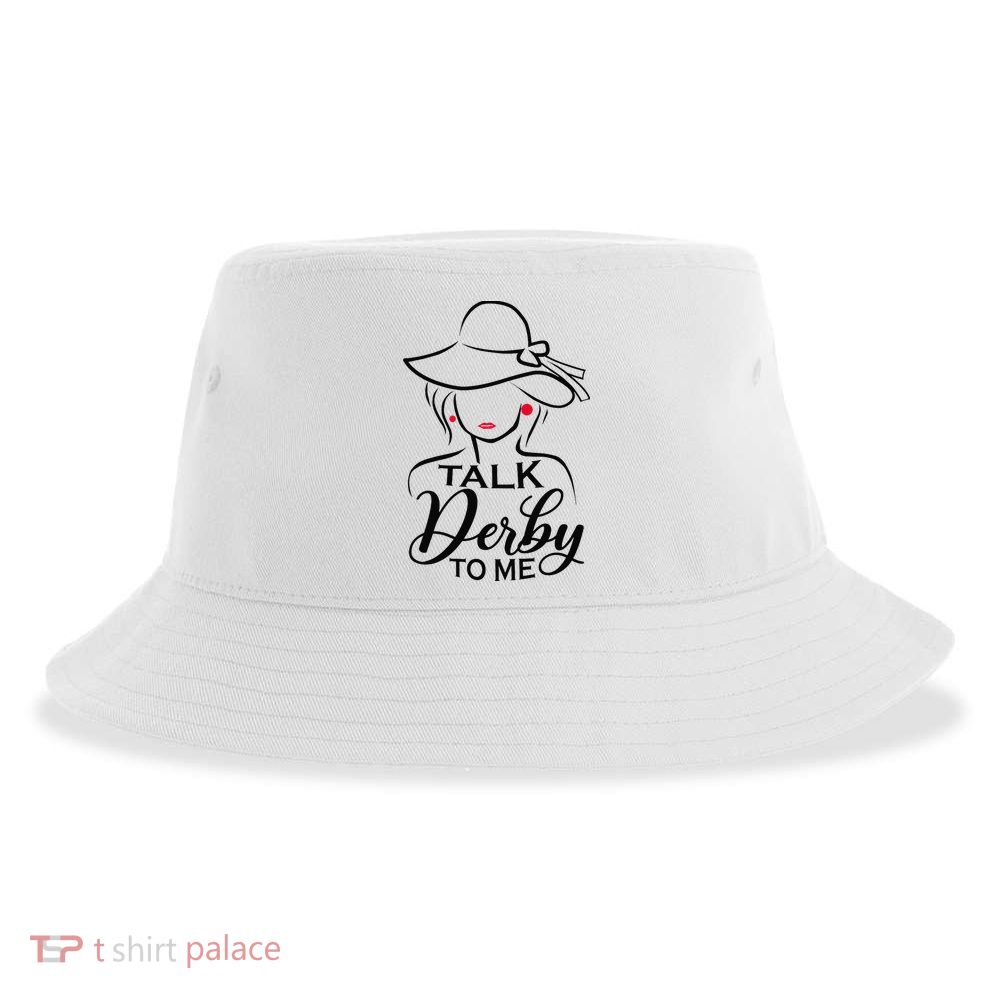 Talk Derby To Me Funny Derby Party Horse Racing Fans  Sustainable Bucket Hat