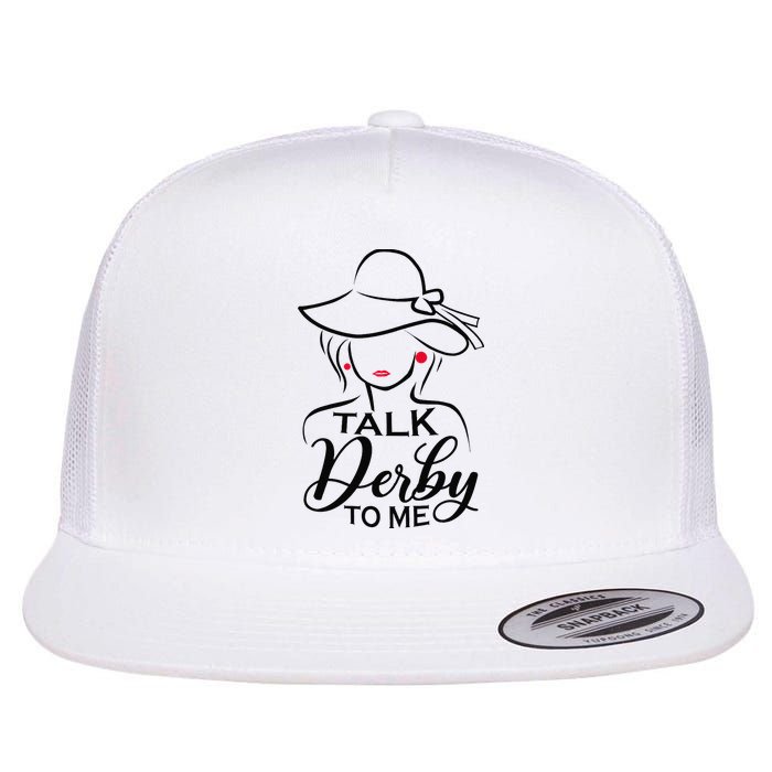 Talk Derby To Me Funny Derby Party Horse Racing Fans  Flat Bill Trucker Hat