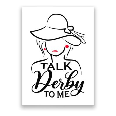 Talk Derby To Me Funny Derby Party Horse Racing Fans  Poster