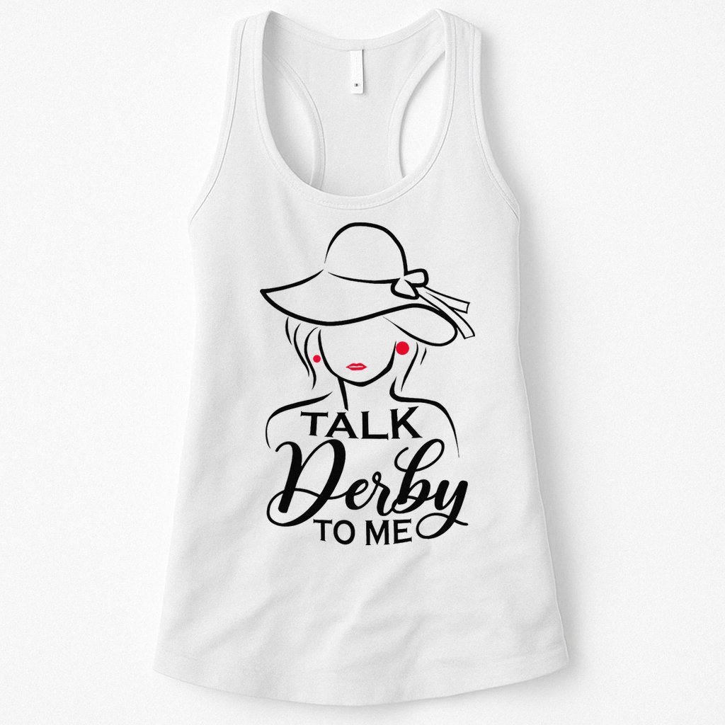 Talk Derby To Me Funny Derby Party Horse Racing Fans  Womens Tank Top