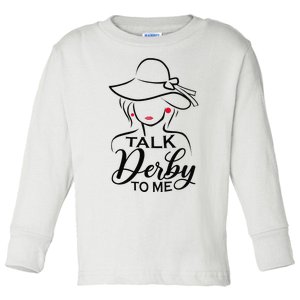 Talk Derby To Me Funny Derby Party Horse Racing Fans  Toddler Long Sleeve Shirt