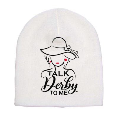 Talk Derby To Me Funny Derby Party Horse Racing Fans  Short Acrylic Beanie