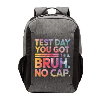 Test Day Teacher Bruh It's Test Day You Got This Funny Vector Backpack