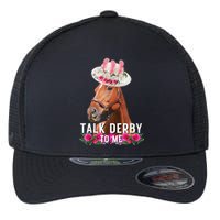 Talk Derby To Me Horse Racing Funny Derby Day Flexfit Unipanel Trucker Cap