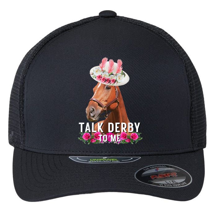 Talk Derby To Me Horse Racing Funny Derby Day Flexfit Unipanel Trucker Cap