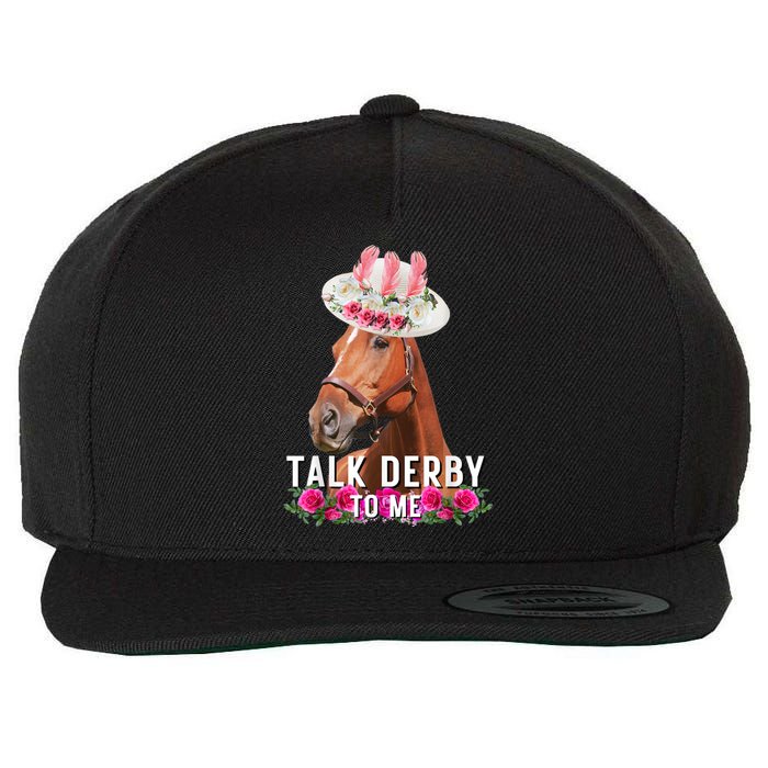 Talk Derby To Me Horse Racing Funny Derby Day Wool Snapback Cap